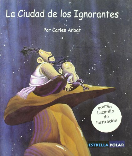 9788496154339: La Ciudad de los Ignorantes (Estrella Polar)