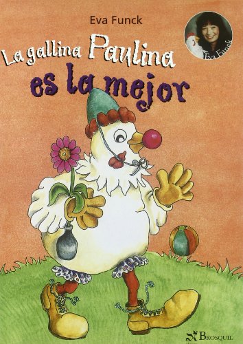 9788496154384: La gallina Paulina es la mejor (Infantil)