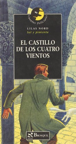 El castillo de los cuatro vientos (Cuentos Policiales) (Spanish Edition) (9788496154445) by Nord, Lilas