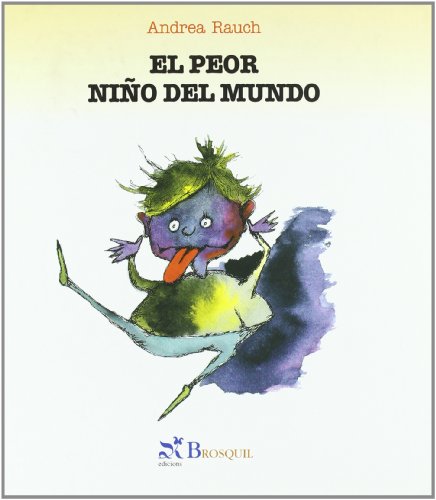 El peor niño del mundo - Andrea Rauch