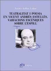 Beispielbild fr Teatralitat i poesia en Vicent Andrs Estells, variacions escniques sobre l'espill : zum Verkauf von Puvill Libros