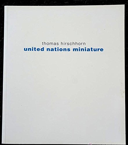 Thomas HIRSCHHORN. United nations miniature. - [Thomas HIRSCHHORN].