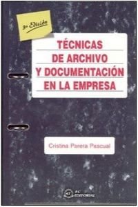 9788496169340: Tecnicas de archivo y documentacion en la empresa