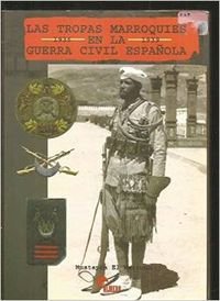 Stock image for Las tropas marroques en la Guerra Civil espaola for sale by Iridium_Books