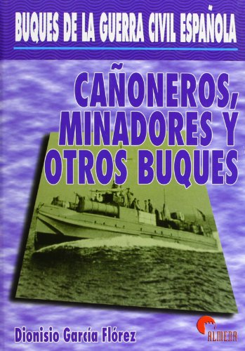 Imagen de archivo de Buques de la Guerra Civil : caoneros, minadores y otros buques a la venta por E y P Libros Antiguos