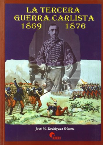 La Tercera Guerra Carlista, 1869-1876