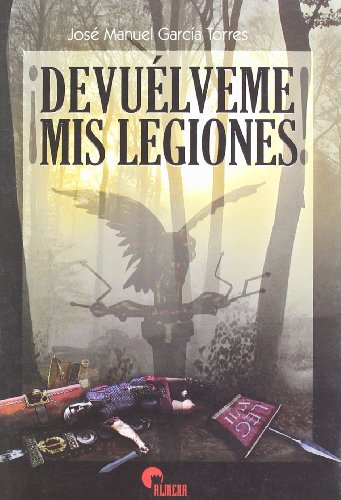 Stock image for DEVUELVEME MIS LEGIONES! for sale by Siglo Actual libros