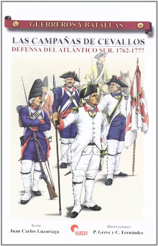 Beispielbild fr Las campaas de Cevallos defensa del Atlntico Sur: 1762-1777 zum Verkauf von MARCIAL PONS LIBRERO