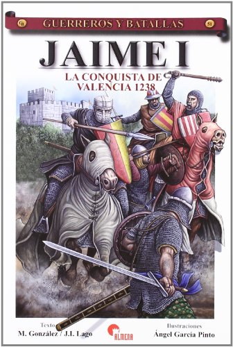 Beispielbild fr Jaime I. La conquista de Valencia, 1238 zum Verkauf von Librera Prez Galds
