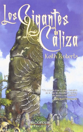 Los gigantes de caliza (BibliÃ³polis FantÃ¡stica) (Spanish Edition) (9788496173033) by Roberts, Keith