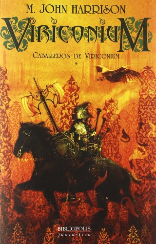 Stock image for CABALLEROS DE VIRICONIUM: Libro I de la triloga Viriconium for sale by KALAMO LIBROS, S.L.