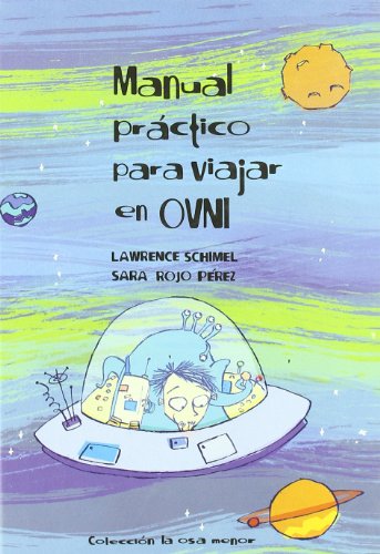 Stock image for Manual prctico para viajar en ovni (La Osa Menor, Band 2) for sale by medimops