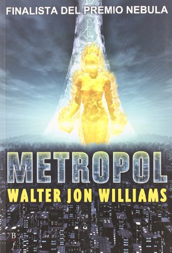 Metropol (BibliÃ³polis FantÃ¡stica) (Spanish Edition) (9788496173415) by Williams, Walter Jon