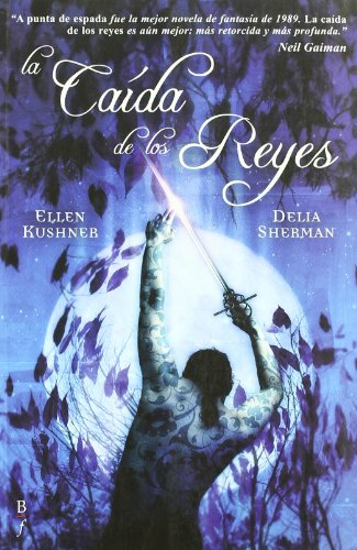 La caÃ­da de los reyes (Spanish Edition) (9788496173781) by Kushner, Ellen; Sherman, Delia