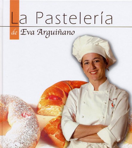 9788496177093: La Pastelera de Eva Arguiano