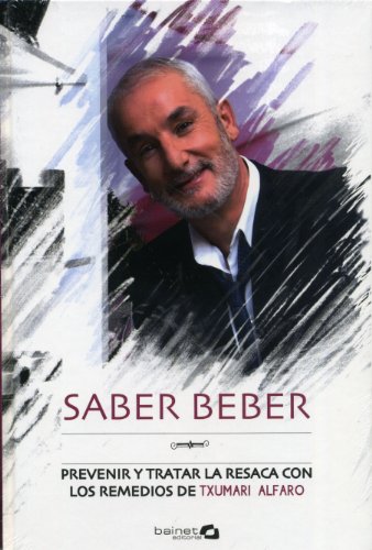 Stock image for Saber Beber: Prevenir y Tratar la Resaca for sale by Hamelyn