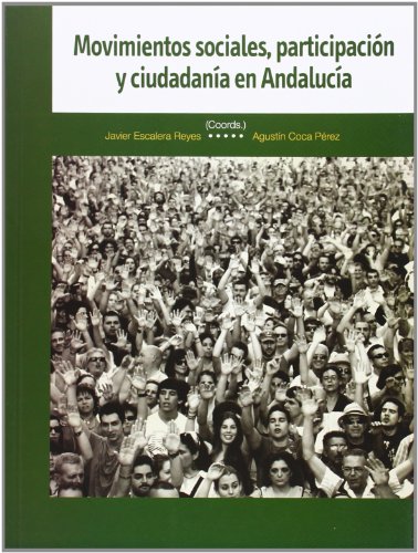 Stock image for Movimientos sociales, participacion y ciudadania en Andalucia for sale by HISPANO ALEMANA Libros, lengua y cultura