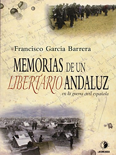 Stock image for Memorias de Un Libertario Andaluz en la Guerra Civil Espaola for sale by Hamelyn