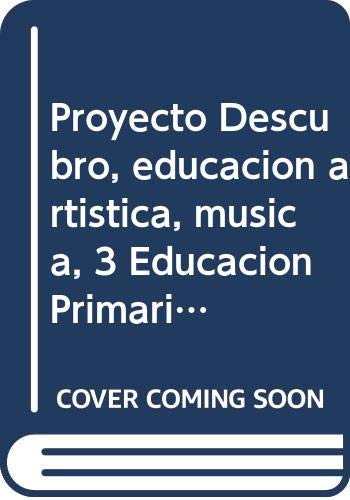 Imagen de archivo de Proyecto Descubro, educacin artstica, msica, 3 Educacin Primaria a la venta por Agapea Libros