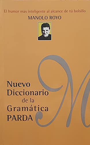 Imagen de archivo de NUEVO DICCIONARIO DE LA GRAMTICA PARDA a la venta por Antrtica