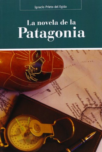 Imagen de archivo de NOVELA DE LA PATAGONIA, LA. a la venta por KALAMO LIBROS, S.L.