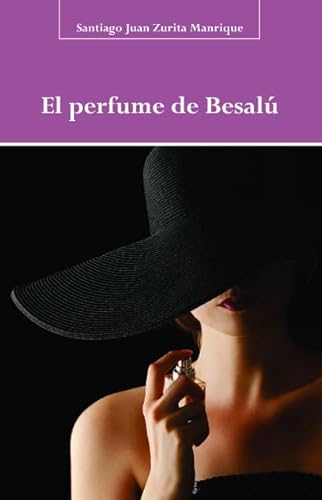 9788496186897: El perfume de Besal