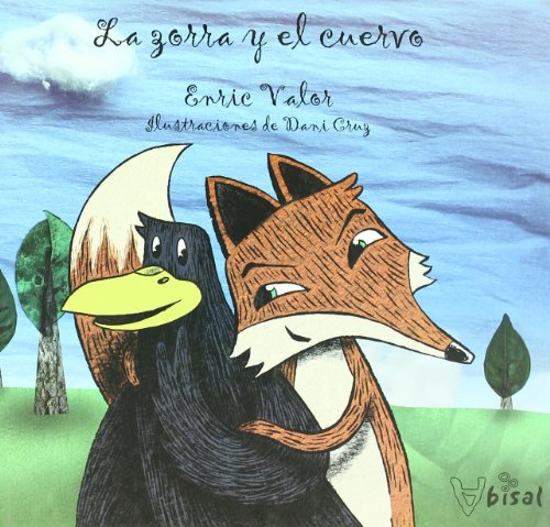 La zorra y el cuervo/ The Fox and the Crow (Hardback) - Enric Valor