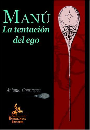 Manú. La Tentación Del Ego (Estudios Constitucionales) - Consuegra, Antonio