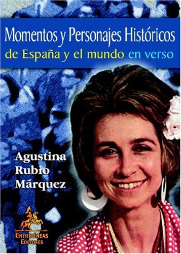 Momentos y personajes históricos de España y el mundo en ver - Rubio Márquez Agustina