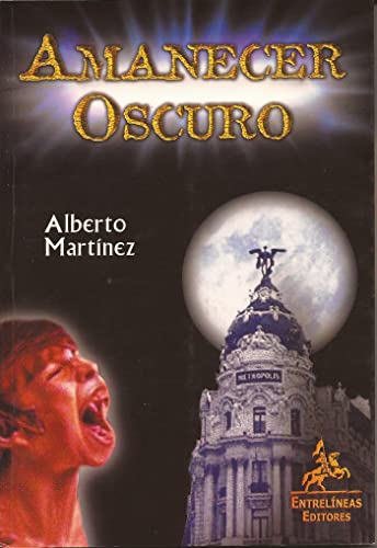 Amanecer Oscuro - Alberto Martínez