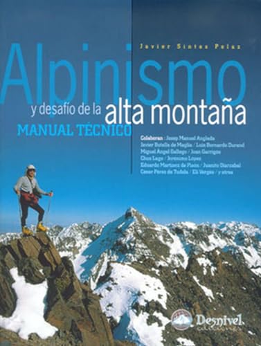 Imagen de archivo de Alpinismo y desafo de la alta montaa : manual prctico a la venta por Revaluation Books