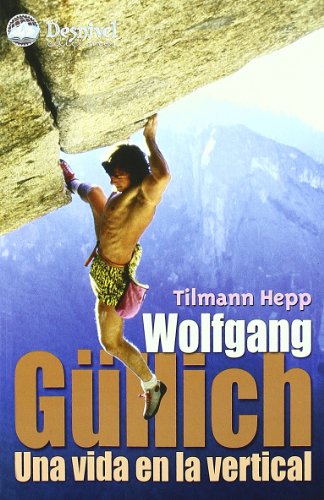 9788496192577: Wolfgang Gullich: Una vida en la vertical (SIN COLECCION)