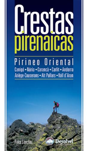 9788496192775: Crestas pirenaicas: Pirineo Oriental (SIN COLECCION)