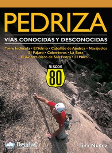 Pedriza: vías conocidas y desconocidas - Núñez, Tino