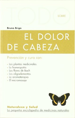 Stock image for El dolor de cabeza (Naturaleza y salud) for sale by medimops