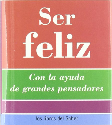 Stock image for Ser feliz -1-la felicidad- for sale by medimops