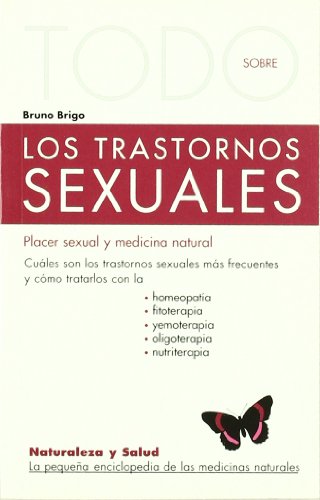 Beispielbild fr Todo sobre los Trastornos Sexuales -25- Placer Sexual y Medicina Natural zum Verkauf von Hamelyn