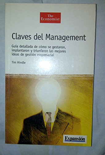 Stock image for CLAVES DEL MANAGEMENT , GUA DETALLADA DE CMO SE GESTARON, IMPLANTARON Y TRIUNFARON LAS MEJORES IDEAS DE GESTIN EMPRESARIAL for sale by Mercado de Libros usados de Benimaclet