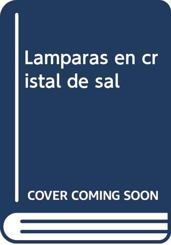 Stock image for LAMPARAS DE CRISTAL DE SAL for sale by Agapea Libros