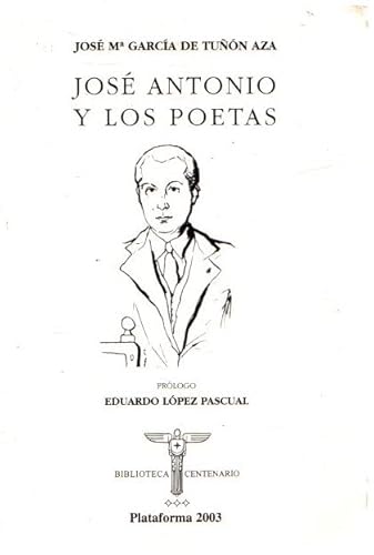 Imagen de archivo de Jos Antonio y los poetas a la venta por Librera Prez Galds