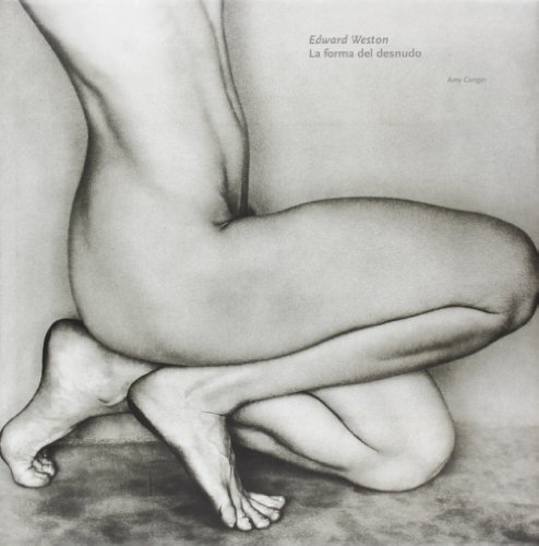 Stock image for Edward Weston. La Forma del Desnudo for sale by Powell's Bookstores Chicago, ABAA