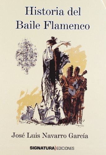 9788496210691: HISTORIA DEL BAILE FLAMENCO (DE FLAMENCO)