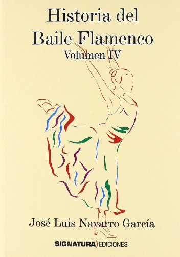 9788496210738: HISTORIA BAILE FLAMENCO IV