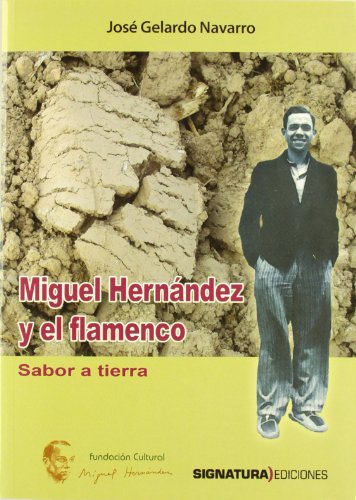 Imagen de archivo de MIGUEL HERNNDEZ Y EL FLAMENCO a la venta por Librerias Prometeo y Proteo