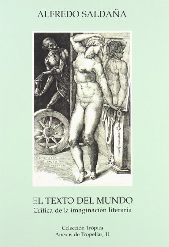 Imagen de archivo de TEXTO DEL MUNDO, EL/CRITICA DE LA IMAGINACION LITERARIA a la venta por Siglo Actual libros