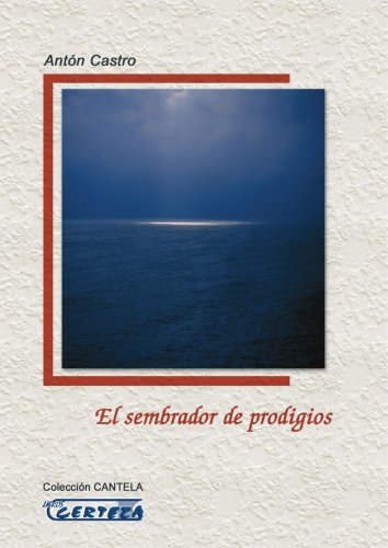 El sembrador de prodigios (Spanish Edition) (9788496219373) by Castro, AntÃ³n