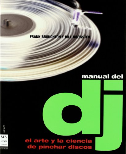 Beispielbild fr MANUAL DEL DJ: El arte y la ciencia de pinchar discos zum Verkauf von KALAMO LIBROS, S.L.