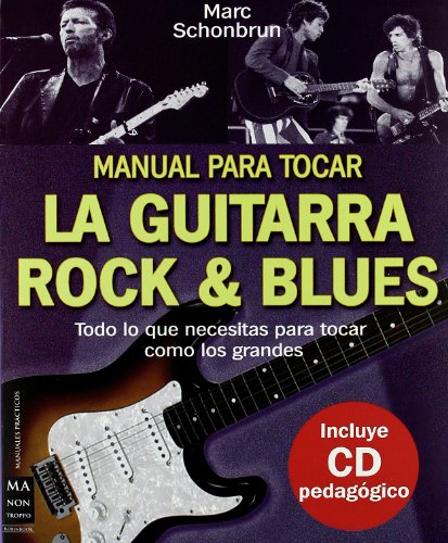 Beispielbild fr Manual para tocar la guitarra rock & blues (Ma Non Troppomusica) zum Verkauf von medimops