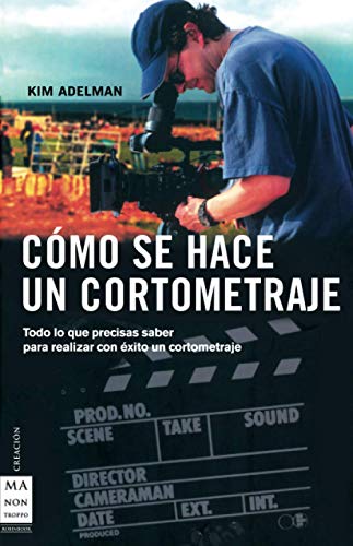 9788496222205: Cmo se hace un cortometraje (Creacion Ma Non Troppo)