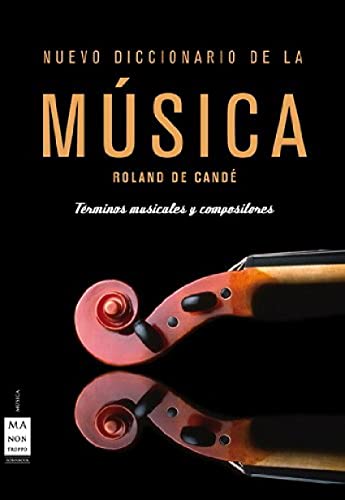 Nuevo diccionario de la musica. Terminos musicales y compositores.